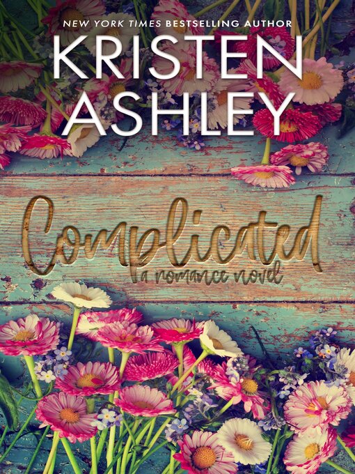 Title details for Complicated by Kristen Ashley - Available
